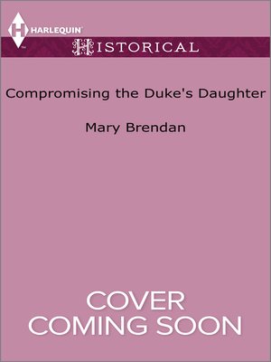 cover image of Compromising the Duke's Daughter
